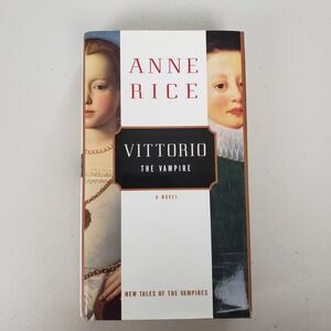 Vittorio the Vampire Anne Rice 1999 First Trade Edition Hardcover Horror Novel